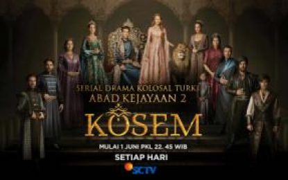 Serial Drama Kolosal Turki “ABAD KEJAYAAN 2: KOSEM” Tayang di SCTV