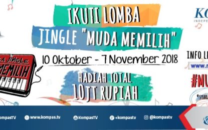 KompasTV Ajak Generasi Muda Mengawal Pesta Demokrasi  Lewat Kompetisi Jingle “Muda Memilih”