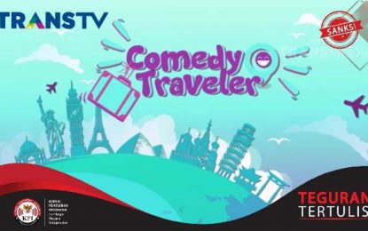 KPI Beri Sanksi “Comedy Traveler” Trans TV