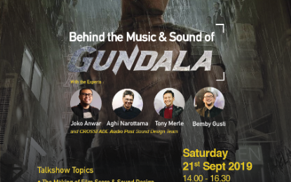 Behind The Music and Sound of Gundala, Lokakarya Musik Ilustrasi (Film Scoring) dan Tata Suara (Sound Design) Film Gundala