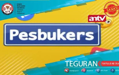 KPI  Memberi Teguran Keras untuk Pesbukers ANTV