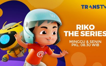 Riko The Series Tayang di TransTV