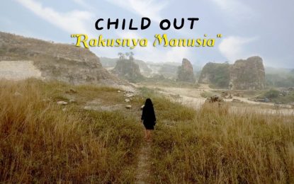 Child Out Kembali Merilis Lagu Baru “Rakusnya Manusia”