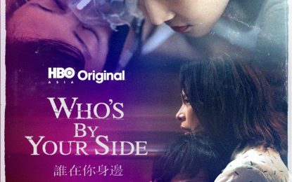 Serial HBO Asia Original “Whos’s By Your Side”