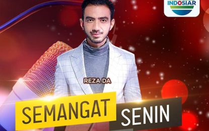 Semangat Senin Indosiar Bersama Reza Da