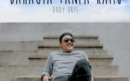 DUDY ORIS Hadir Kembali dengan Single ‘BAHAGIA TANPA KAMU’