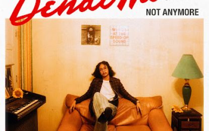 Dendi Nata Melepas Single Teranyar Bertajuk “Not Anymore”