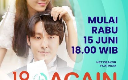 NET TV Hadirkan Drama Korea “18 Again”