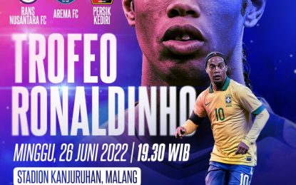 Indosiar Hadirkan Lagi Tiga Klub Sepak Bola Di Trofeo Ronaldinho