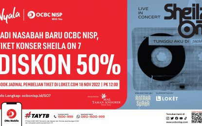 Menggandeng OCBC NISP, Antara Suara Siapkan Ribuan Tiket Spesial Konser ‘Tunggu Aku di Jakarta’ Sheila on 7