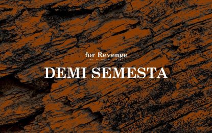For Revenge Hadirkan DEMI SEMESTA