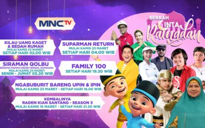 MNCTV Hadirkan Sederet Program Terbaik di ‘Berkah Cinta Ramadan