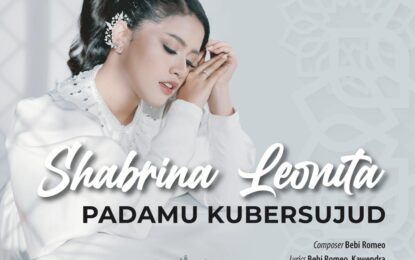 SHABRINA LEONITA Hadirkan Single “PadaMu Kubersujud”