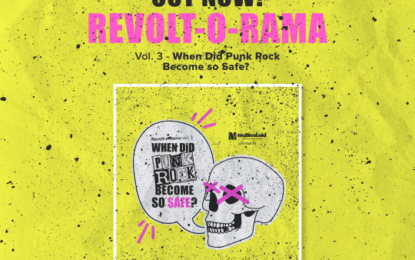 Album Kompilasi Revolt-O-Rama Vol.3 Hadirkan Musik Punk yang Menyuarakan Solusi