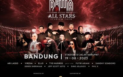 DEWA 19 Featuring ALL STARS STADIUM TOUR 2023 Siap Mengguncang Stadion Si Jalak Harupat Malam Ini