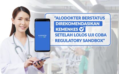 Setelah Lolos Uji Coba Regulatory Sandbox, ALODOKTER Berstatus Direkomendasikan KEMENKES