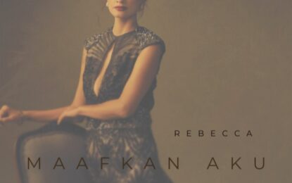 Jelang Rilis EP Rebecca Reijman Hadirkan Lagu “MAAFKAN AKU MENCINTAI KEKASIHMU“