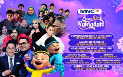 Menemani Keluarga Indonesia Selama Bulan Ramadan Bersama ‘Berkah Cinta Ramadan’ di MNCTV