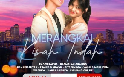 INDOSIAR PERSEMBAHKAN MEGA SERIES TERBARU “MERANGKAI KISAH INDAH”