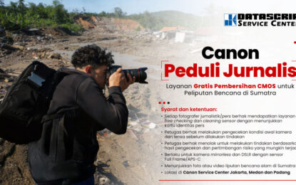 Canon Peduli Jurnalis: Cleaning Kamera Gratis untuk Peliput Bencana di Sumatra
