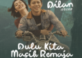 Ariel NOAH Hadirkan “Dulu Kita Masih Remaja” Sebagai Official Soundtrack Film “Dilan ITB 1997”
