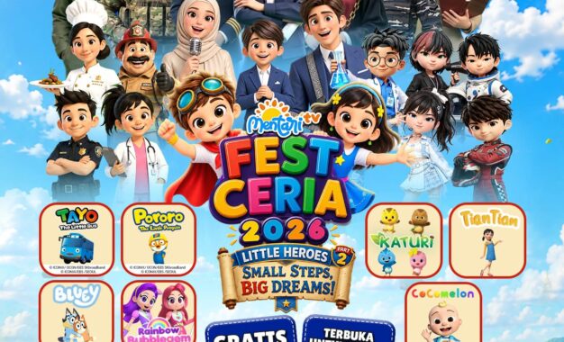MENTARITV FEST CERIA 2026: LITTLE HEROES PART 2 SMALL STEPS, BIG DREAMS! Hadirkan Kembali Berbagai Karakter Animasi Favorit MENTARITV