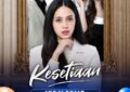 Sinetron “Kesetiaan” Di SCTV Hadirkan Perjuangan Istri Mempertahankan Pernikahan di Tengah Pengkhianatan dan Luka Masa Lalu