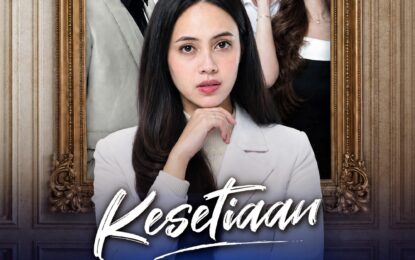 Sinetron “Kesetiaan” Di SCTV Hadirkan Perjuangan Istri Mempertahankan Pernikahan di Tengah Pengkhianatan dan Luka Masa Lalu
