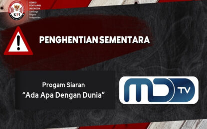 KPI Hentikan Sementara Program Siaran “Ada Apa Dengan Dunia” MDTV